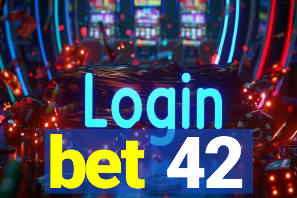 bet 42